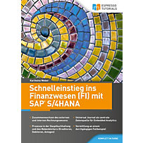 Schnelleinstieg ins Finanzwesen (FI) mit SAP S/4HANA Schnelleinstieg ins Finanzwesen (FI) mit SAP S/4HANA