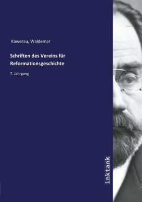 Schriften des Vereins für Reformationsgeschichte - Waldemar Kawerau | 