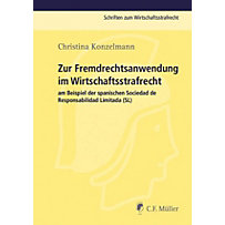 Schriften zum Wirtschaftsstrafrecht: Zur Fremdrechtsanwendung im Wirtschaftsstrafrecht Schriften zum Wirtschaftsstrafrecht: Zur Fremdrechtsanwendung im Wirtschaftsstrafrecht
