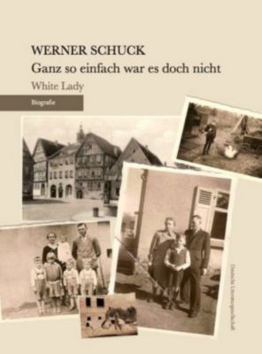 Schuck, W: Ganz so einfach war es doch nicht - Werner Schuck | 