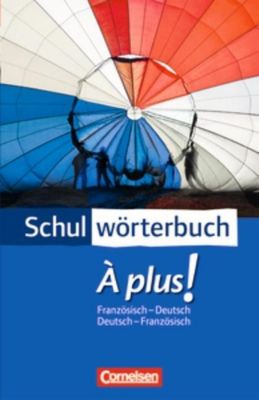 A Plus Französisch Buch 1 Schulwörterbuch À plus, Französisch-Deutsch Deutsch-Französisch Buch
