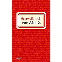Schwäbisch von A bis Z Schwäbisch von A bis Z
