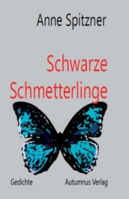 Schwarze Schmetterlinge - Anne Spitzner | 