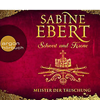 Schwert und Krone - Meister der Täuschung, 7 CDs Schwert und Krone - Meister der Täuschung, 7 CDs