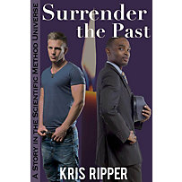 Scientific Method Universe: Surrender the Past (Scientific Method Universe) Scientific Method Universe: Surrender the Past (Scientific Method Universe)