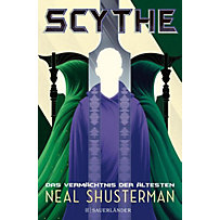 Scythe / Arc of a Scythe: 3 Scythe - Das Vermächtnis der Ältesten Scythe / Arc of a Scythe: 3 Scythe - Das Vermächtnis der Ältesten