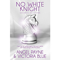 Secrets of Stone Series: 7 No White Knight Secrets of Stone Series: 7 No White Knight