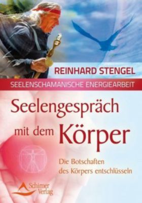 Seelengespräch mit dem Körper - Reinhard Stengel | 