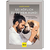 Sei höflich zu deinem Hund! Sei höflich zu deinem Hund!