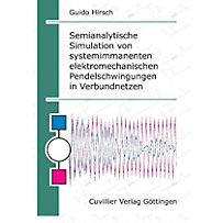Semianalytische Simulation von systemimmanenten elektromechanischen Pendelschwingungen in Verbundnetzen Semianalytische Simulation von systemimmanenten elektromechanischen Pendelschwingungen in Verbundnetzen