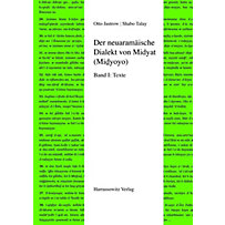 Semitica Viva: 59 Der neuaramäische Dialekt von Midyat (Mi¿yoyo) Semitica Viva: 59 Der neuaramäische Dialekt von Midyat (Mi¿yoyo)