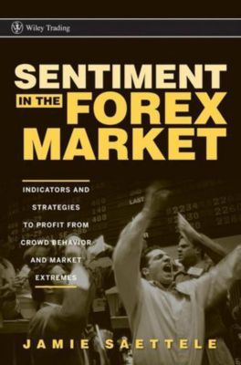 Sentiment In The Forex Market Buch Portofrei Bei Weltbild De - 