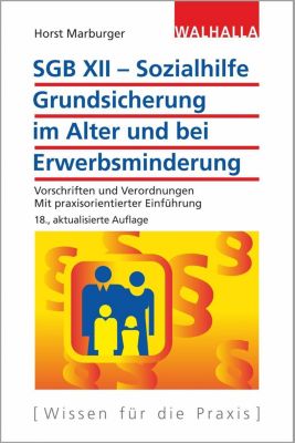 SGB XII - Sozialhilfe: Grundsicherung im Alter und bei Erwerbsminderung - Horst Marburger | 