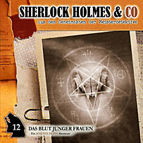 Sherlock Holmes & Co: Sherlock Holmes & Co, Folge 12: Das Blut junger Frauen Sherlock Holmes & Co: Sherlock Holmes & Co, Folge 12: Das Blut junger Frauen