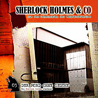 Sherlock Holmes & Co: Sherlock Holmes & Co, Folge 3: Der Mord ohne Leiche Sherlock Holmes & Co: Sherlock Holmes & Co, Folge 3: Der Mord ohne Leiche