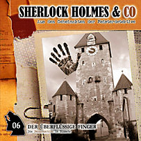Sherlock Holmes & Co: Sherlock Holmes & Co, Folge 6: Der überflüssige Finger Sherlock Holmes & Co: Sherlock Holmes & Co, Folge 6: Der überflüssige Finger