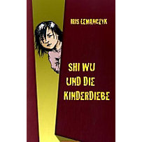Shi Wu und die Kinderdiebe Shi Wu und die Kinderdiebe