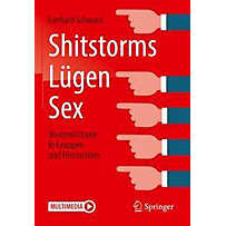 Shitstorms, Lügen, Sex Shitstorms, Lügen, Sex