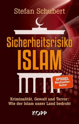 Sicherheitsrisiko Islam - Stefan Schubert | 