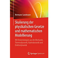 Skalierung der physikalischen Gesetze und mathematischen Modellierung Skalierung der physikalischen Gesetze und mathematischen Modellierung