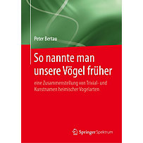 So nannte man unsere Vögel früher So nannte man unsere Vögel früher