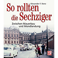So rollten die Sechziger So rollten die Sechziger