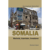 Somalia: Warlords, Islamisten, Investoren Somalia: Warlords, Islamisten, Investoren
