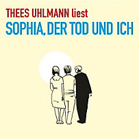 Sophia, der Tod und Ich Sophia, der Tod und Ich