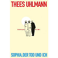 Sophia, der Tod und ich Sophia, der Tod und ich