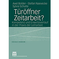 Soziale Chancen: Türöffner Zeitarbeit? Soziale Chancen: Türöffner Zeitarbeit?