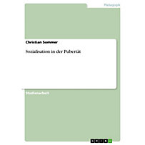 Sozialisation in der Pubertät Sozialisation in der Pubertät