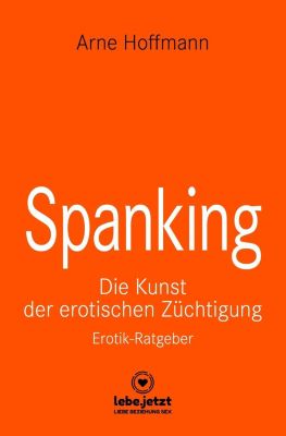 Spanking Erotischer Ratgeber - Arne Hoffmann | 