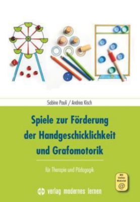 Spiele zur Förderung der Handgeschicklichkeit und Grafootorik für Therapie und Pädagogik PDF
