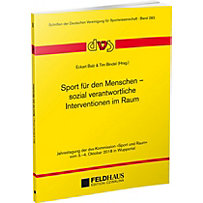 Sport für den Menschen - sozial verantwortliche Interventionen im Raum Sport für den Menschen - sozial verantwortliche Interventionen im Raum