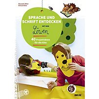 Sprache und Schrift entdecken mit dem Löwen Sprache und Schrift entdecken mit dem Löwen