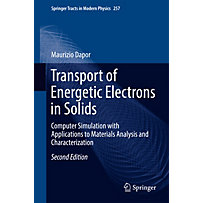 Springer Tracts in Modern Physics: Transport of Energetic Electrons in Solids Springer Tracts in Modern Physics: Transport of Energetic Electrons in Solids