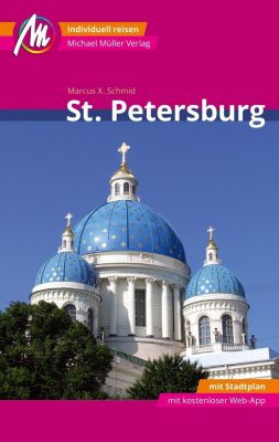 St. Petersburg MM-City Reiseführer Michael Müller Verlag, m. 1 Karte - Marcus X. Schmid | 