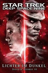 Star Trek - Deep Space Nine: Lichter im Dunkel - David R. III George | 