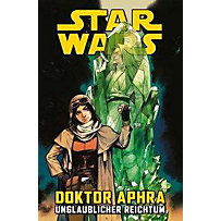 Star Wars Comics: Doktor Aphra - Unglaublicher Reichtum Star Wars Comics: Doktor Aphra - Unglaublicher Reichtum