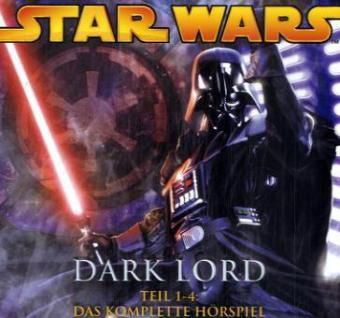 Star Wars, Dark Lord, Die komplette Hörspielserie, 4 Audio-CDs