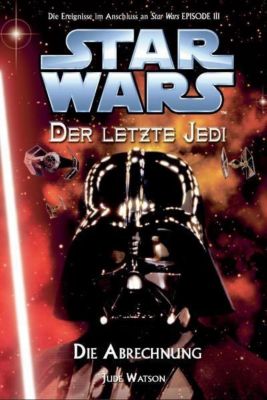 Star Wars - Der letzte Jedi Band 10: Die Abrechnung - Jude Watson | 