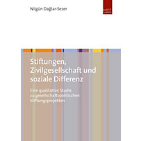 Stiftungen, Zivilgesellschaft und soziale Differenz Stiftungen, Zivilgesellschaft und soziale Differenz