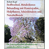 Stoffwechsel, Metabolismus Behandlung mit Homöopathie, Heilpflanzen, Schüsslersalzen und Naturheilkunde Stoffwechsel, Metabolismus Behandlung mit Homöopathie, Heilpflanzen, Schüsslersalzen und Naturheilkunde