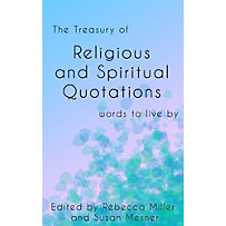 Stonesong Digital LLC: Treasury of Religious and Spiritual Quotations Stonesong Digital LLC: Treasury of Religious and Spiritual Quotations