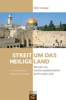 Streit um das Heilige Land Streit um das Heilige Land