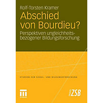 Studien zur Schul- und Bildungsforschung: Abschied von Bourdieu? Studien zur Schul- und Bildungsforschung: Abschied von Bourdieu?