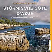 Stürmische Côte d'Azur. Kommissar Duval ermittelt Stürmische Côte d'Azur. Kommissar Duval ermittelt