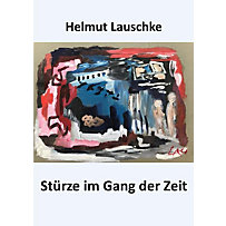 Stürze im Gang der Zeit Stürze im Gang der Zeit