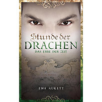 Stunde der Drachen: 3 Stunde der Drachen 3 - Das Erbe der Zeit Stunde der Drachen: 3 Stunde der Drachen 3 - Das Erbe der Zeit