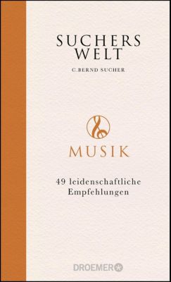 Suchers Welt: Musik - C. Bernd Sucher | 